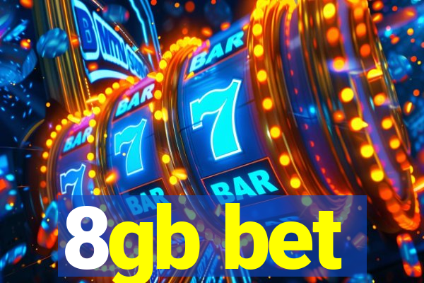 8gb bet